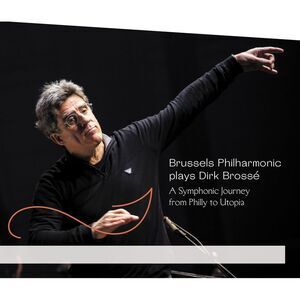 Brussels Philharmonic  Brosse - Symphonic Journey  CD
